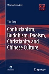 Confucianism, Buddhism, Daoism, Christianity and Chinese Culture (Paperback, Softcover Repri)