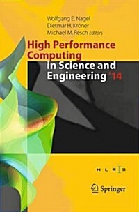 High Performance Computing in Science and Engineering 14: Transactions of the High Performance Computing Center, Stuttgart (Hlrs) 2014 (Paperback, Softcover Repri)