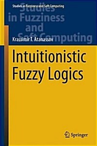 Intuitionistic Fuzzy Logics (Hardcover, 2017)