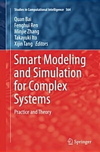 Smart Modeling and Simulation for Complex Systems: Practice and Theory (Paperback, Softcover Repri)