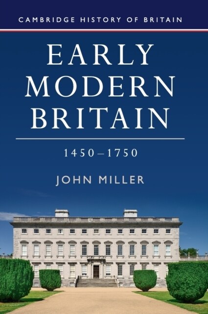 Early Modern Britain, 1450–1750 (Hardcover)