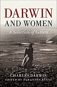Darwin and Women : A Selection of Letters (Hardcover)