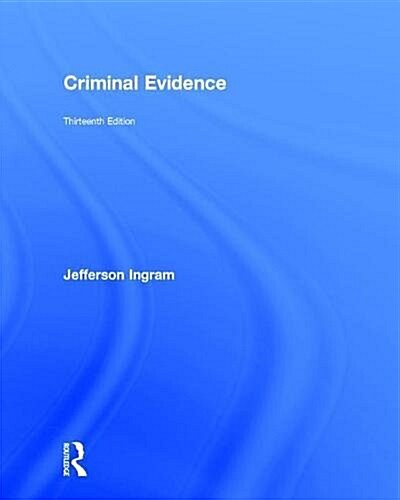 Criminal Evidence (Hardcover, 13 New edition)