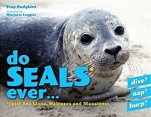 Do Seals Ever . . . ? (Hardcover)