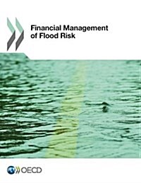 Financial Management of Flood Risks (Paperback)