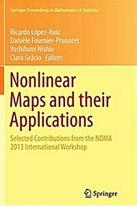 Nonlinear Maps and Their Applications: Selected Contributions from the Noma 2013 International Workshop (Paperback, Softcover Repri)