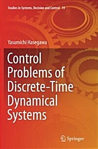 Control Problems of Discrete-Time Dynamical Systems (Paperback, Softcover Repri)