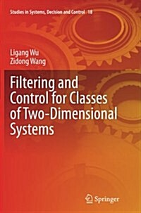 Filtering and Control for Classes of Two-Dimensional Systems (Paperback, Softcover Repri)