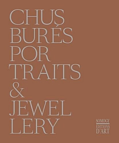 Chus Bur?: Portraits & Jewellery (Hardcover)