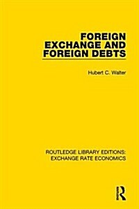 Foreign Exchange and Foreign Debts (Hardcover)