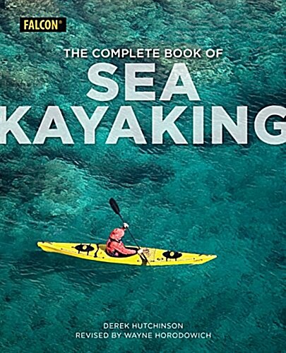 The Complete Book of Sea Kayaking (Paperback, 6)