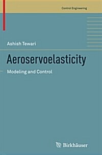 Aeroservoelasticity: Modeling and Control (Paperback, Softcover Repri)