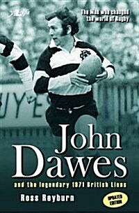 Man Who Changed the World of Rugby, The (Updated Edition) - John Dawes and the Legendary 1971 British Lions (Paperback)