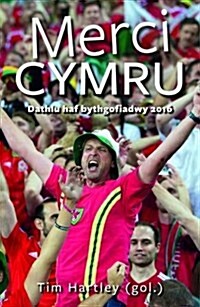 Merci Cymru - Dathlu Haf Bythgofiadwy 2016 (Paperback)