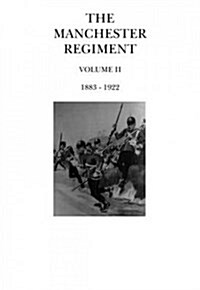 The Manchester Regiment 1883 - 1922 (Paperback)