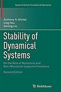Stability of Dynamical Systems: On the Role of Monotonic and Non-Monotonic Lyapunov Functions (Paperback, 2, Softcover Repri)
