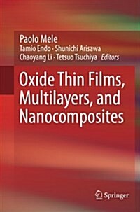 Oxide Thin Films, Multilayers, and Nanocomposites (Paperback, Softcover Repri)