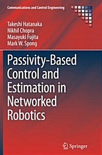 Passivity-Based Control and Estimation in Networked Robotics (Paperback, Softcover Repri)