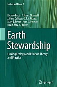 Earth Stewardship: Linking Ecology and Ethics in Theory and Practice (Paperback, Softcover Repri)