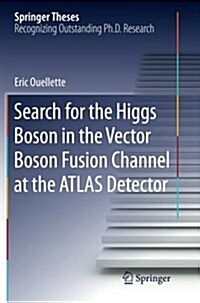 Search for the Higgs Boson in the Vector Boson Fusion Channel at the Atlas Detector (Paperback, Softcover Repri)
