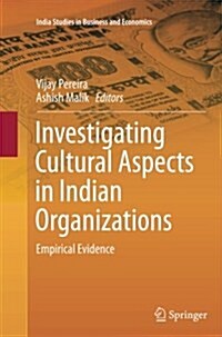 Investigating Cultural Aspects in Indian Organizations: Empirical Evidence (Paperback, Softcover Repri)