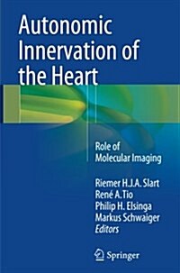 Autonomic Innervation of the Heart: Role of Molecular Imaging (Paperback, Softcover Repri)
