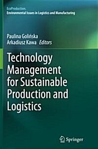 Technology Management for Sustainable Production and Logistics (Paperback, Softcover Repri)