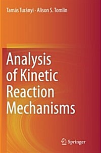 Analysis of Kinetic Reaction Mechanisms (Paperback, Softcover Repri)