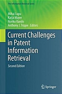 Current Challenges in Patent Information Retrieval (Hardcover, 2, 2017)
