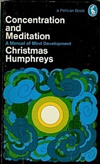 Concentration and Meditation (Pelican) (Paperback)