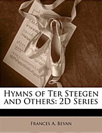 Hymns of Ter Steegen and Others: 2D Series (Paperback)