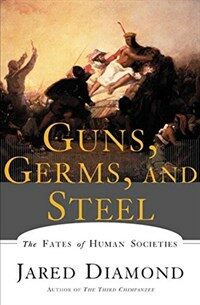Guns, Germs, and Steel: The Fates of Human Societies (Paperback)