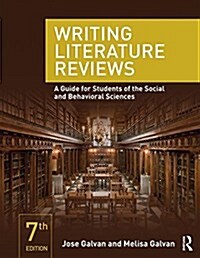 Writing Literature Reviews : A Guide for Students of the Social and Behavioral Sciences (Paperback, 7 ed)