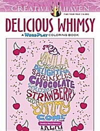 Creative Haven Delicious Whimsy: A Wordplay Coloring Book (Paperback)
