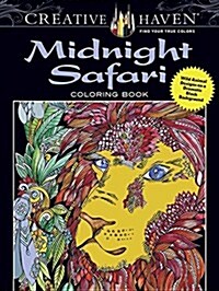 Creative Haven Midnight Safari Coloring Book: Wild Animal Designs on a Dramatic Black Background (Paperback)