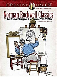 Creative Haven Norman Rockwell Classics from the Saturday Evening Post Coloring Book (Paperback)