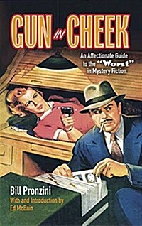 Gun in Cheek: An Affectionate Guide to the Worst in Mystery Fiction (Paperback)