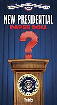 President Donald J. Trump Paper Dolls: Commemorative Inaugural Edition (Paperback)