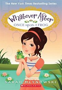Once Upon a Frog (Whatever After #8) (Paperback)