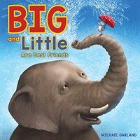 Big and Little Are Best Friends: A Story of Two Friends (Hardcover)