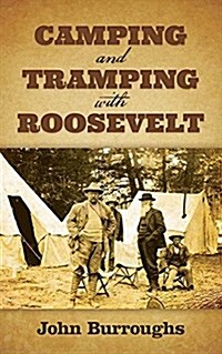 Camping and Tramping with Roosevelt (Paperback)