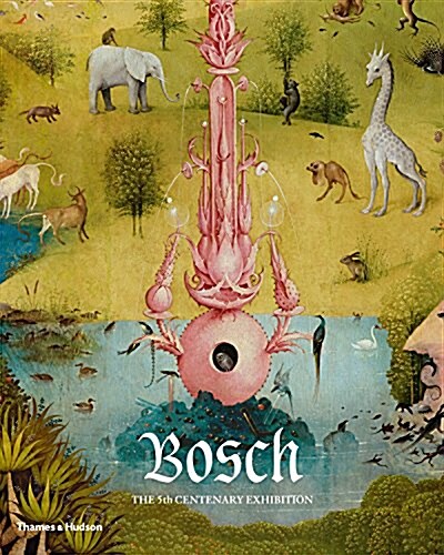 Bosch : The 5th Centenary Exhibition (Paperback)