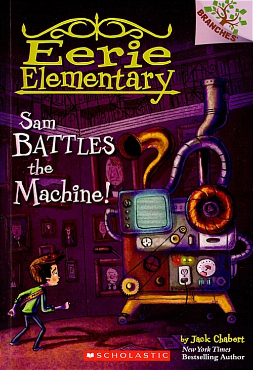 Eerie Elementary #6 : Sam Battles the Machine! (Paperback)