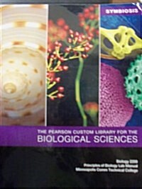Symbiosis the Pearson Custom Library for the Biological Sciences, Biology 2200, Principles of Biology Lab Manual, Minneapolis Comm Technical College (Paperback)