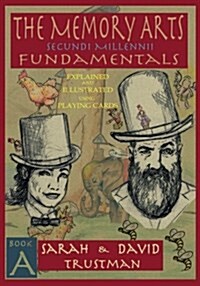 The Memory Arts, Secundi Millennii: Fundamentals Explained and Illustrated (Paperback)