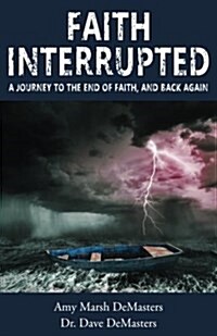 Faith Interrupted: A Journey to the End of Faith, and Back Again (Paperback)