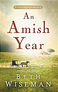 An Amish Year: Four Amish Novellas (Mass Market Paperback)