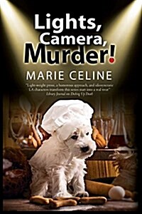 Lights, Camera, Murder! : A TV Pet Chef Mystery Set in L. A. (Hardcover, Large type / large print ed)