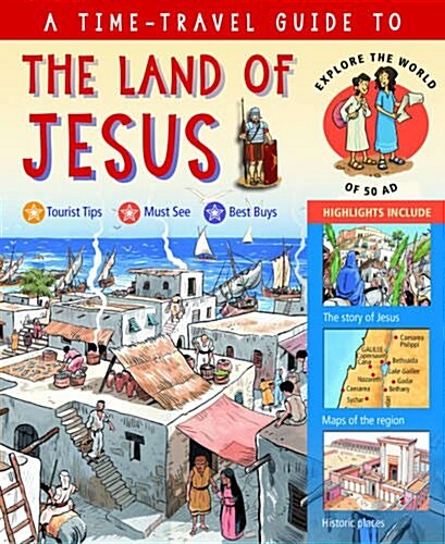 A Time-Travel Guide to the Land of Jesus : Explore the World of 50 Ad (Hardcover)