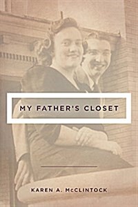 My Fathers Closet (Hardcover)